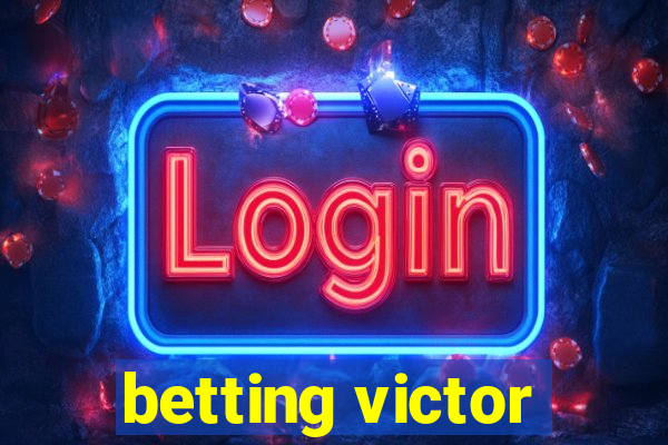 betting victor