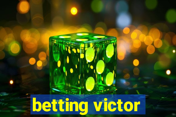 betting victor