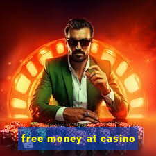 free money at casino