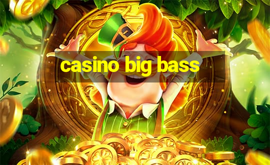 casino big bass