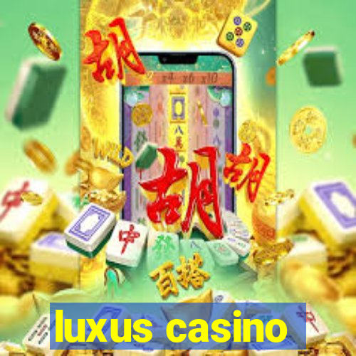 luxus casino