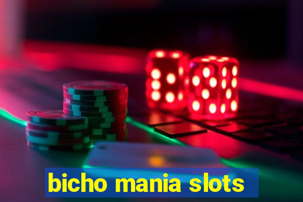 bicho mania slots