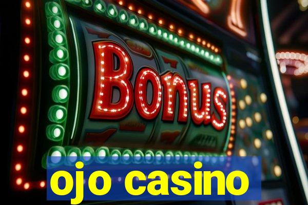 ojo casino