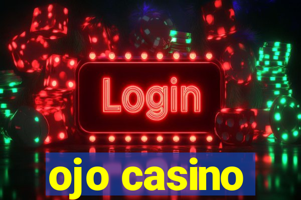 ojo casino