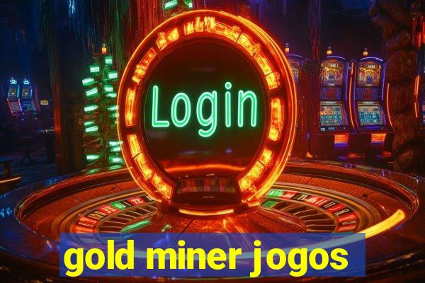 gold miner jogos