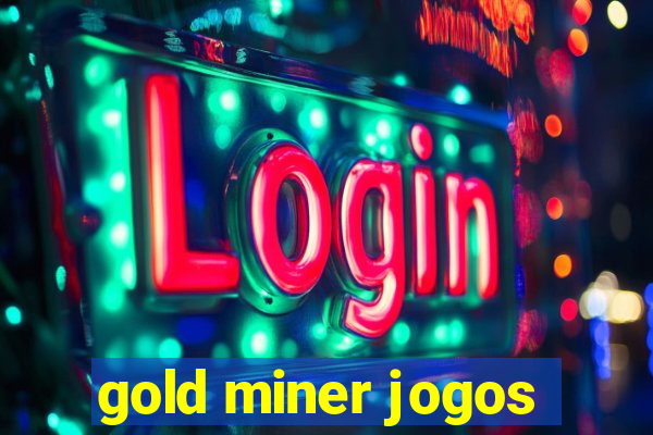 gold miner jogos