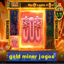 gold miner jogos