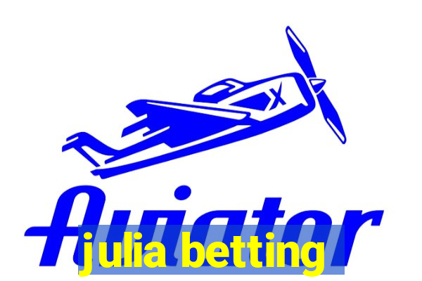 julia betting