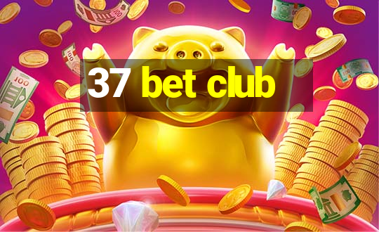 37 bet club