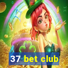 37 bet club