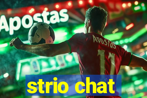 strio chat