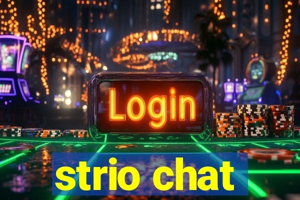 strio chat