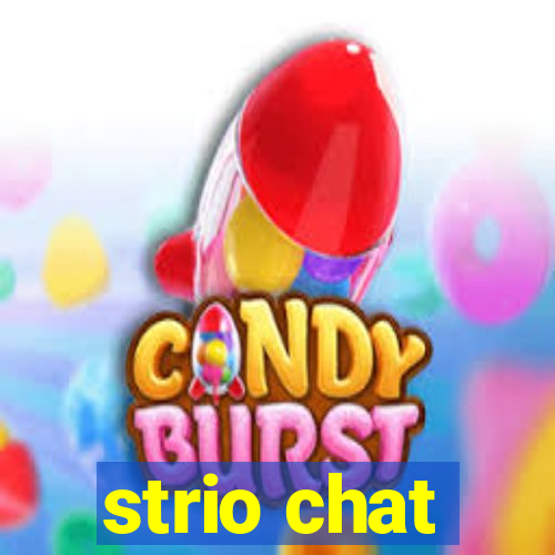 strio chat