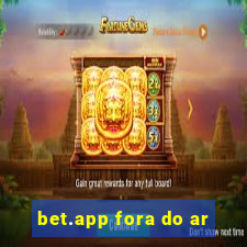 bet.app fora do ar