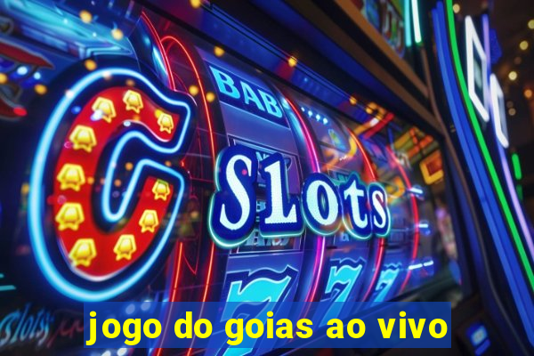 jogo do goias ao vivo