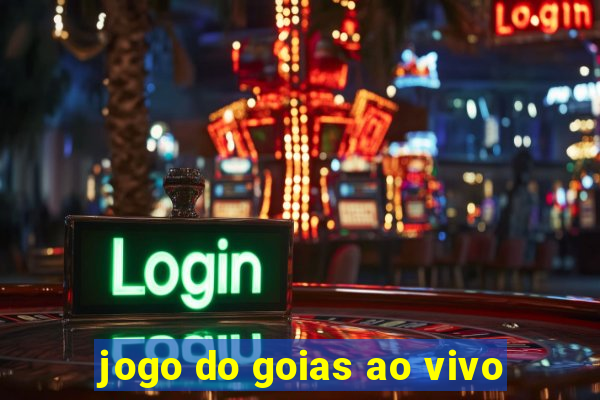 jogo do goias ao vivo