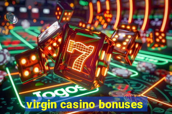 virgin casino bonuses