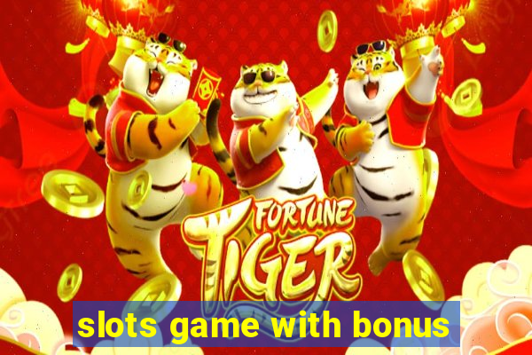 slots game with bonus