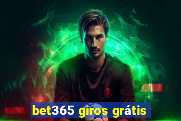 bet365 giros grátis