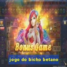 jogo do bicho betano