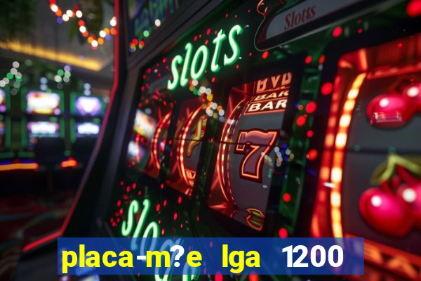 placa-m?e lga 1200 4 slots