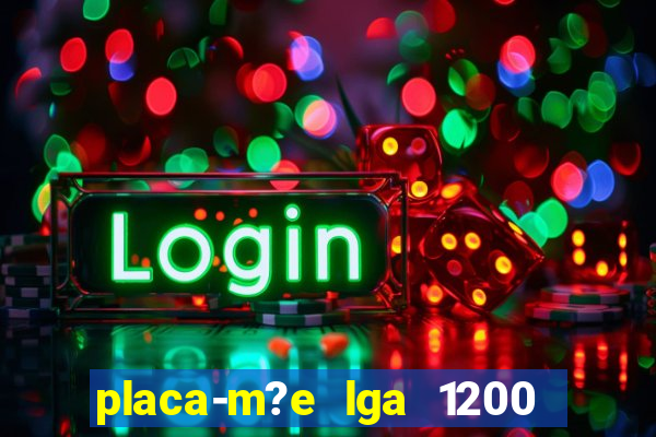 placa-m?e lga 1200 4 slots