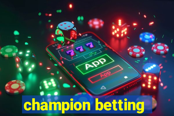 champion betting