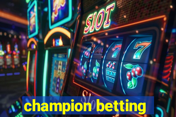 champion betting