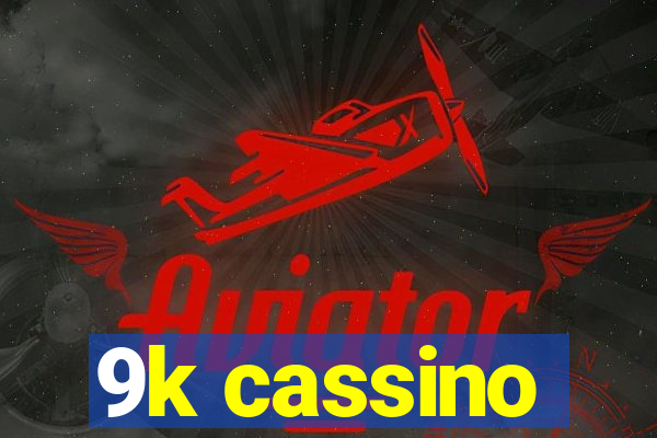 9k cassino