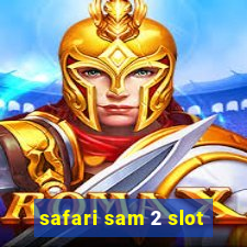 safari sam 2 slot