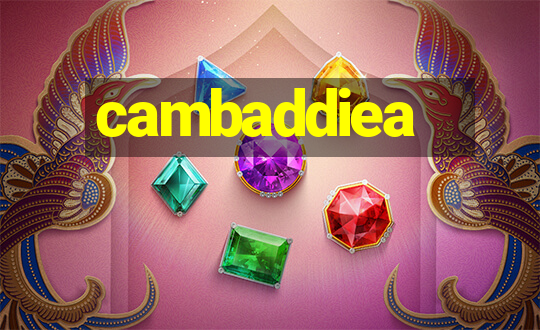 cambaddiea