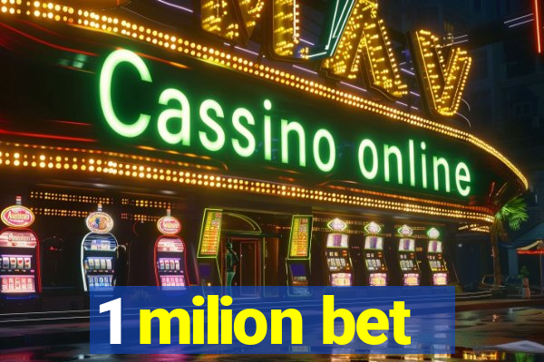 1 milion bet