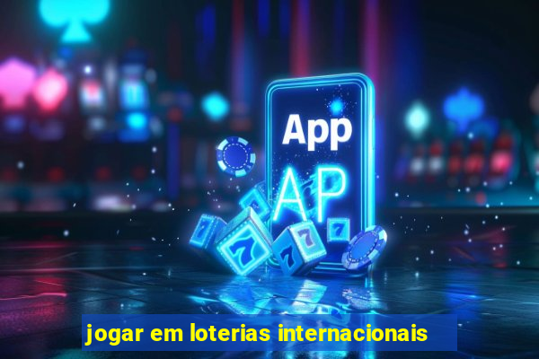 jogar em loterias internacionais