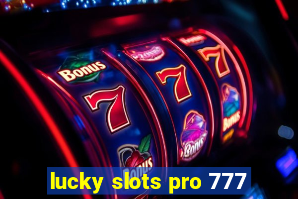 lucky slots pro 777