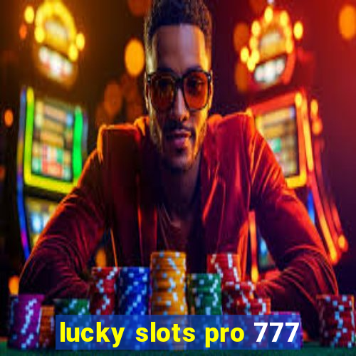 lucky slots pro 777