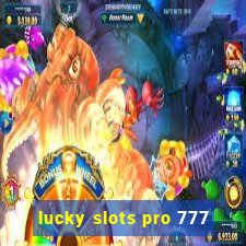 lucky slots pro 777