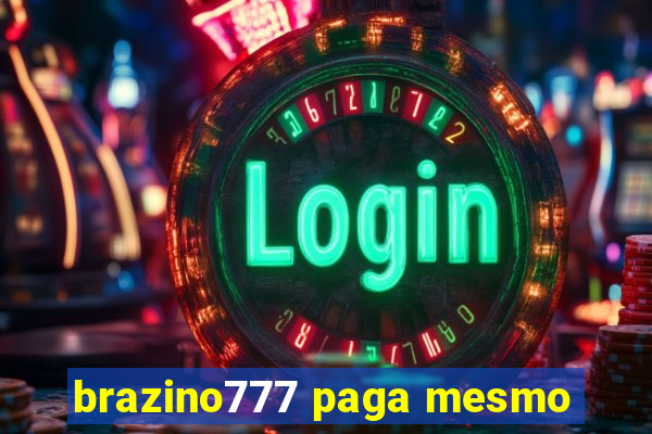 brazino777 paga mesmo