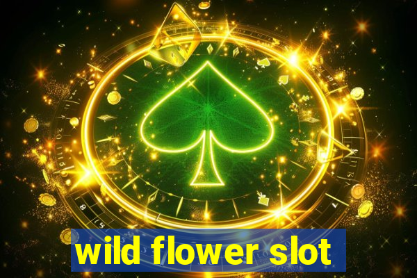 wild flower slot