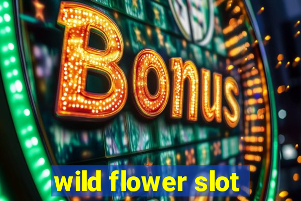 wild flower slot