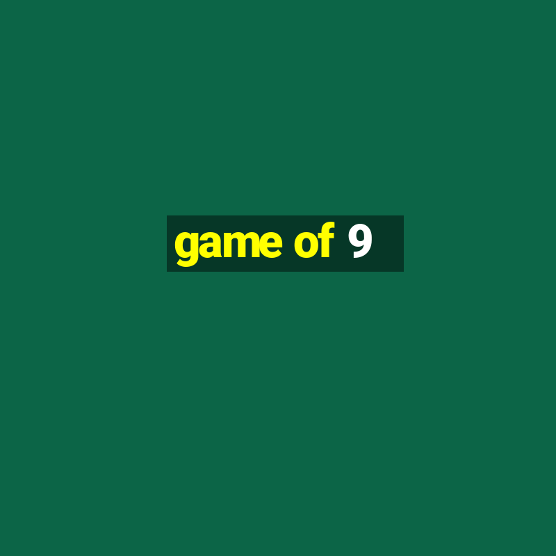 game of 9