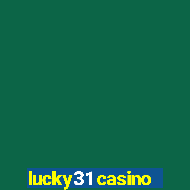 lucky31 casino