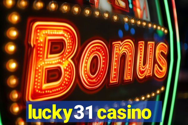 lucky31 casino