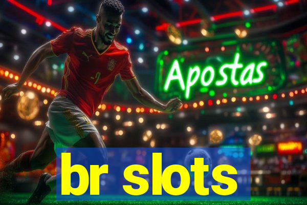 br slots