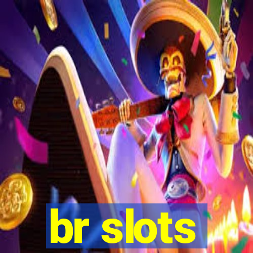 br slots