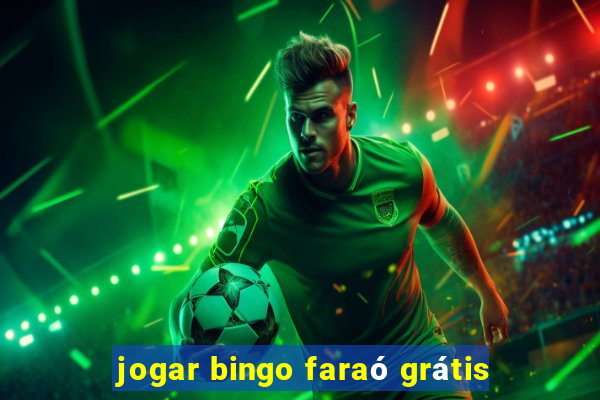 jogar bingo faraó grátis