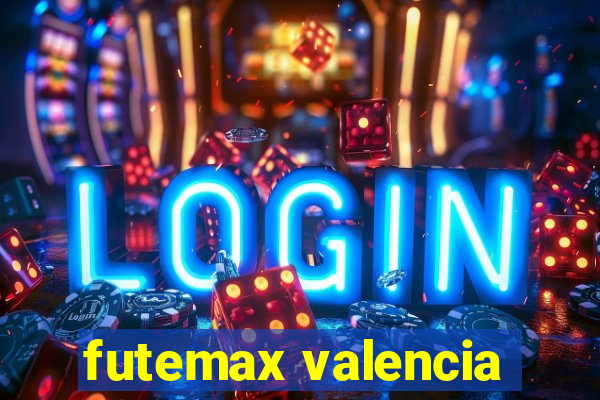 futemax valencia