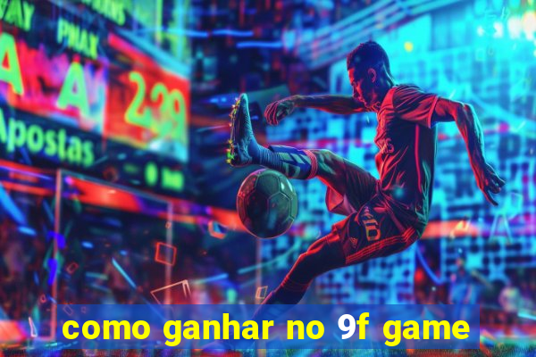 como ganhar no 9f game