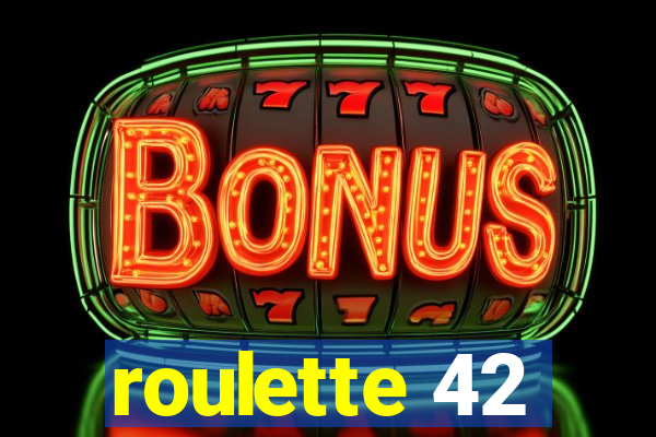 roulette 42