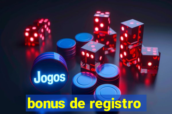 bonus de registro