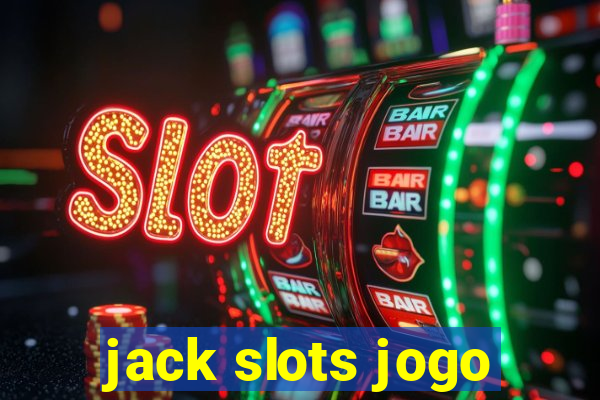 jack slots jogo